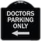 Signmission Doctors Parking Only Heavy-Gauge Aluminum Architectural Sign, 18" x 18", BS-1818-24137 A-DES-BS-1818-24137 - alternate 1